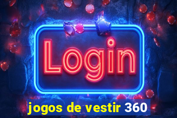 jogos de vestir 360