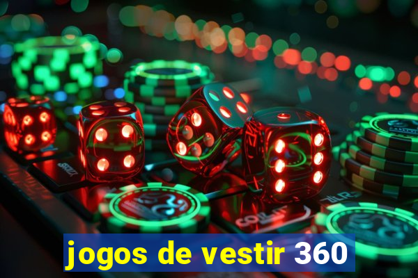 jogos de vestir 360