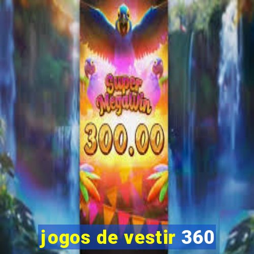 jogos de vestir 360