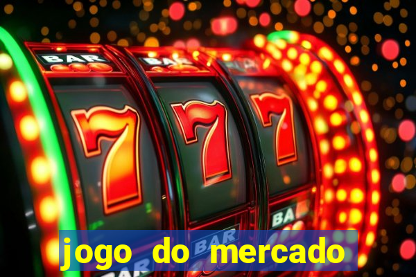 jogo do mercado dinheiro infinito