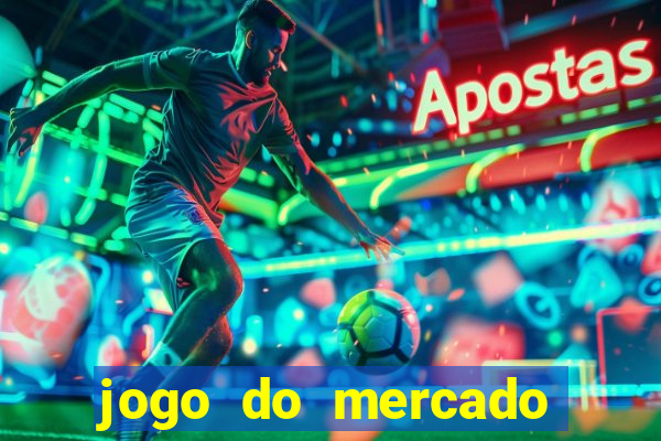 jogo do mercado dinheiro infinito