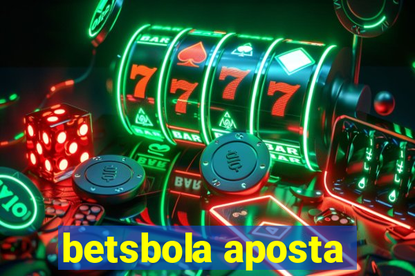 betsbola aposta