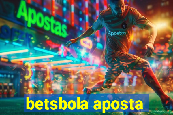 betsbola aposta