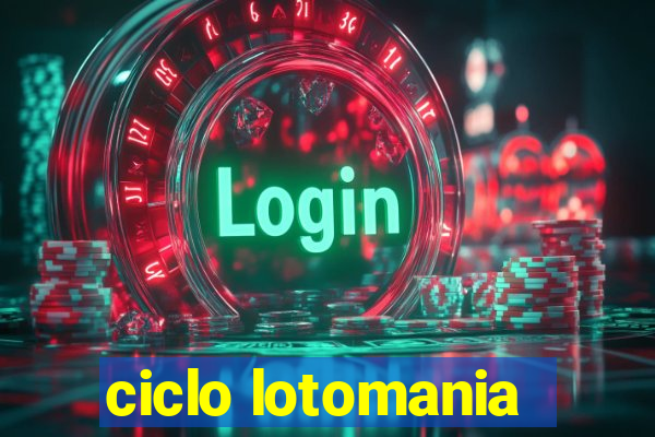 ciclo lotomania