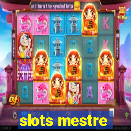 slots mestre