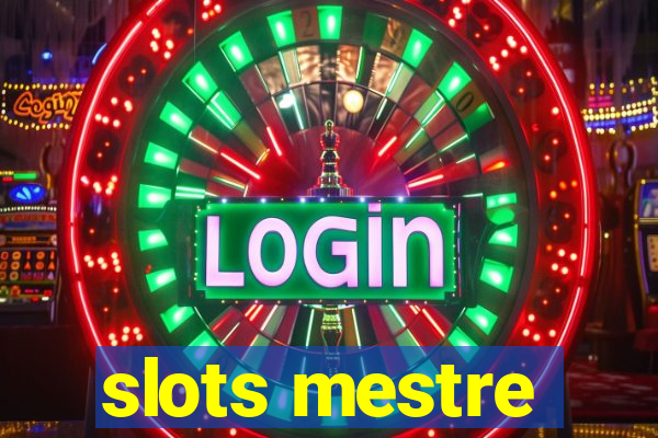 slots mestre