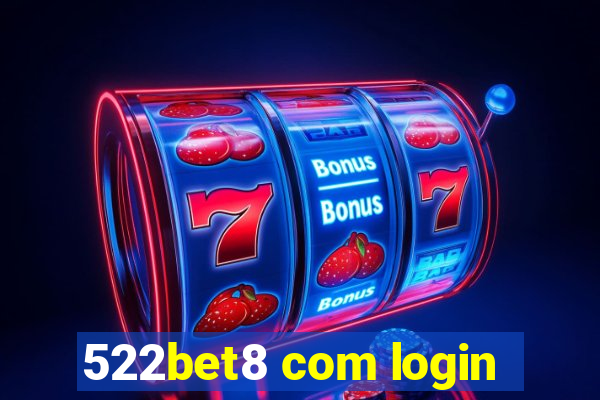 522bet8 com login