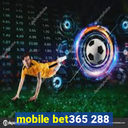 mobile bet365 288