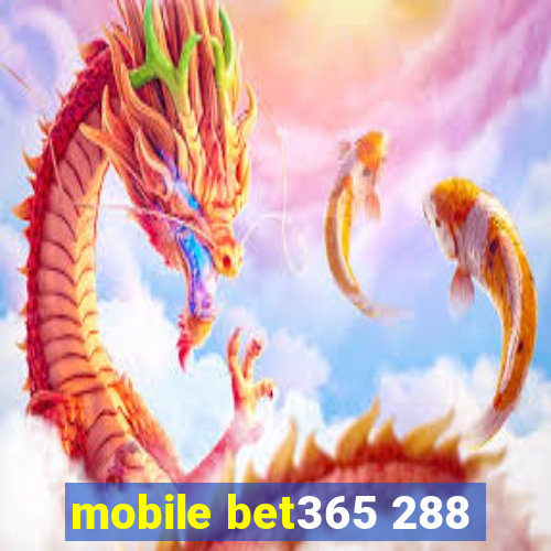 mobile bet365 288