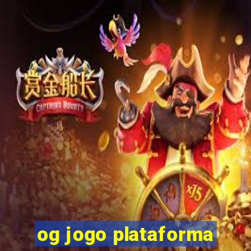 og jogo plataforma