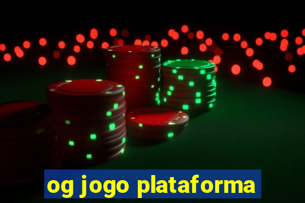 og jogo plataforma