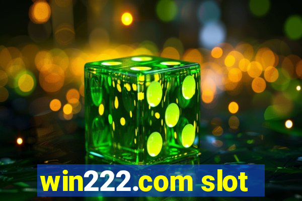 win222.com slot