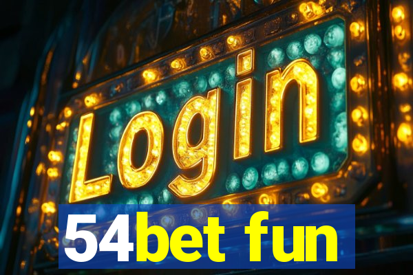 54bet fun