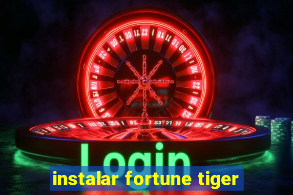 instalar fortune tiger