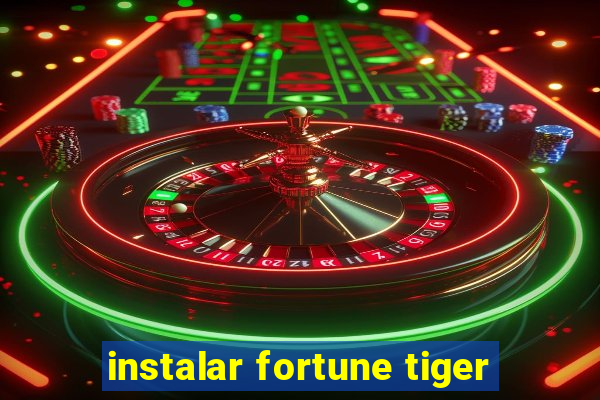 instalar fortune tiger