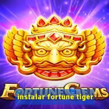 instalar fortune tiger