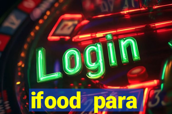 ifood para restaurante login