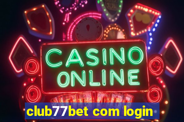 club77bet com login