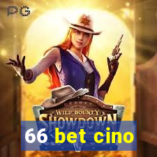 66 bet cino