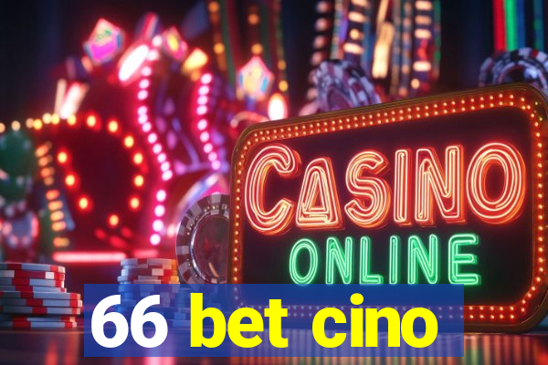 66 bet cino