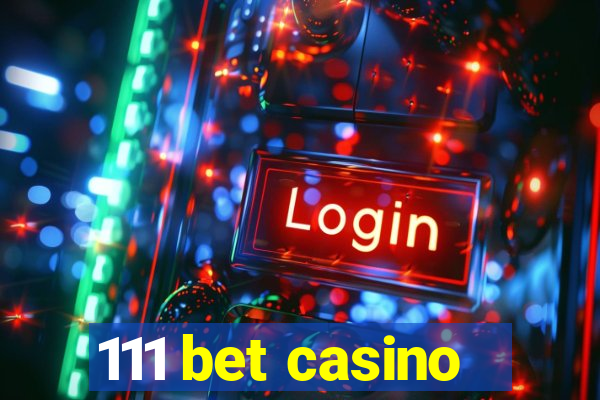 111 bet casino