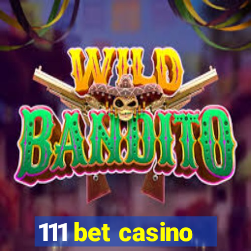 111 bet casino