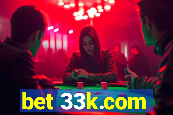 bet 33k.com