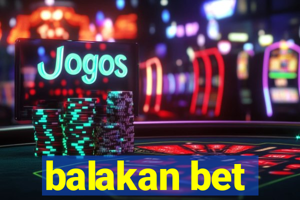 balakan bet