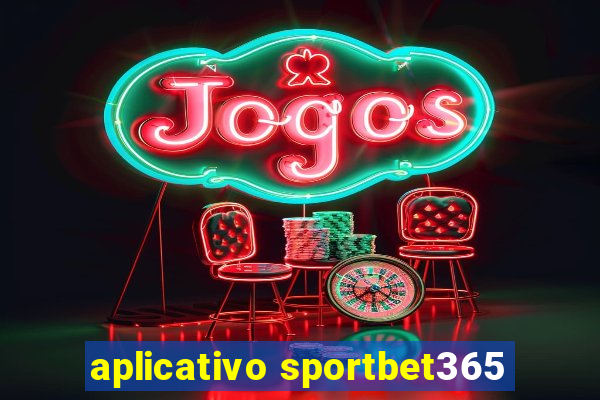 aplicativo sportbet365