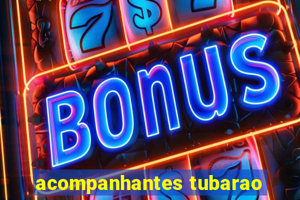 acompanhantes tubarao