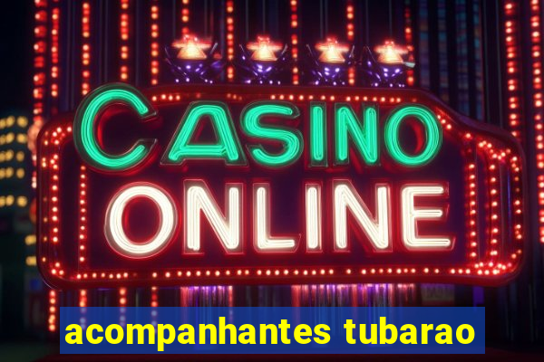 acompanhantes tubarao