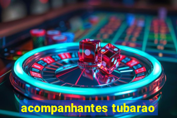 acompanhantes tubarao