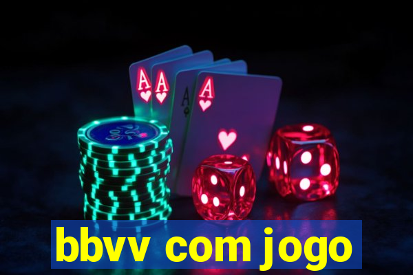 bbvv com jogo