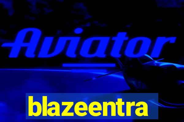 blazeentra