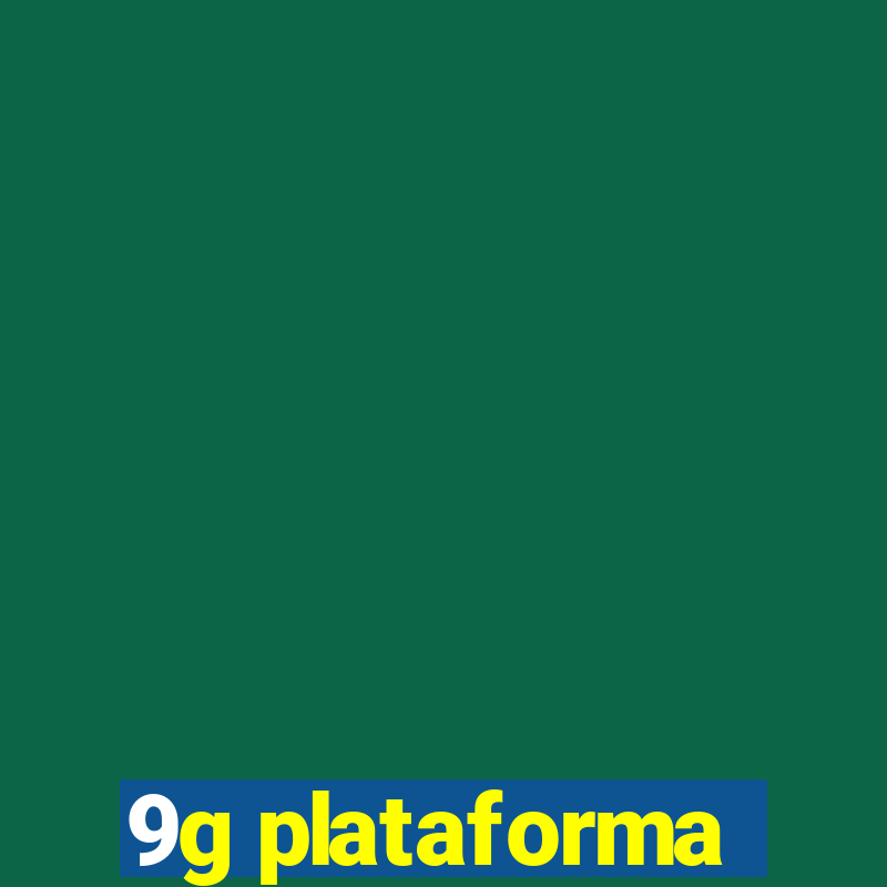 9g plataforma