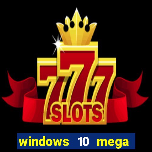 windows 10 mega lite torrent