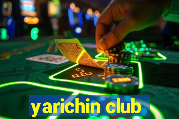 yarichin club