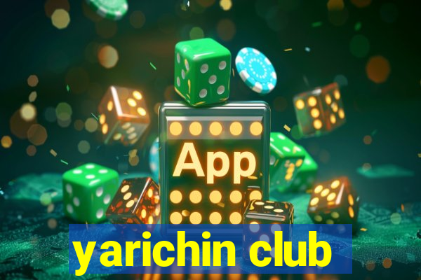 yarichin club