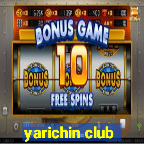 yarichin club