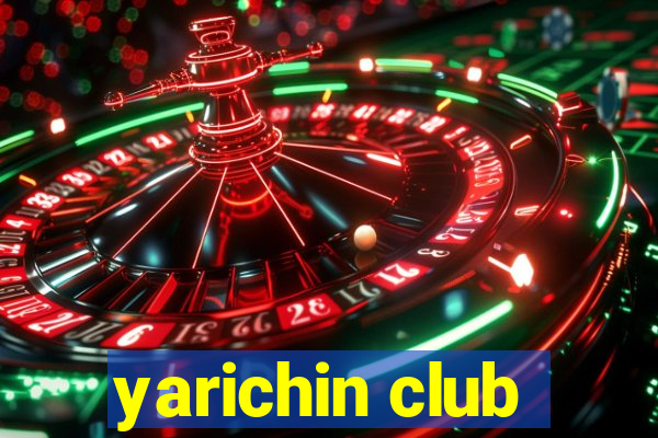 yarichin club