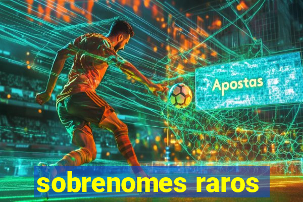 sobrenomes raros