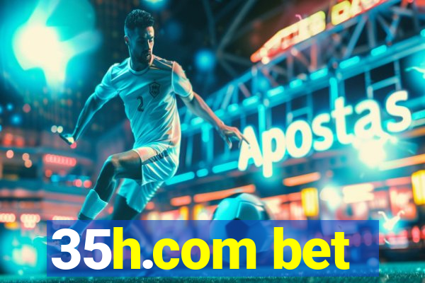 35h.com bet