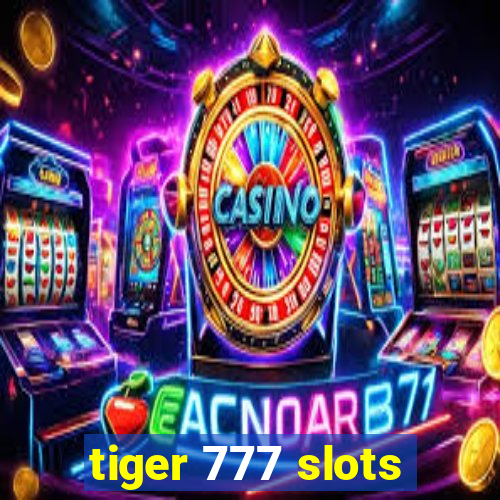 tiger 777 slots