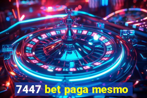 7447 bet paga mesmo