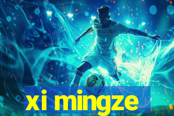 xi mingze