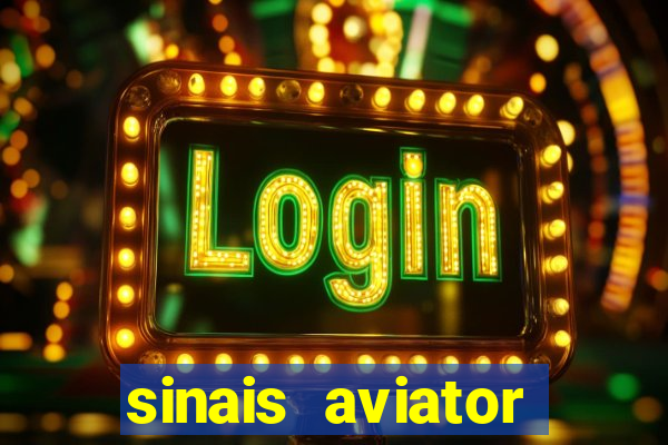 sinais aviator esporte da sorte