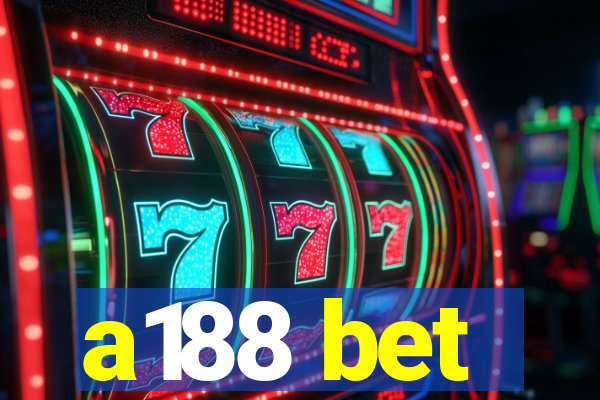 a188 bet