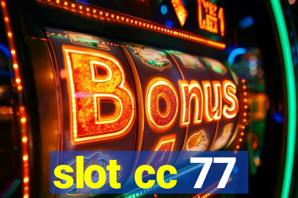 slot cc 77