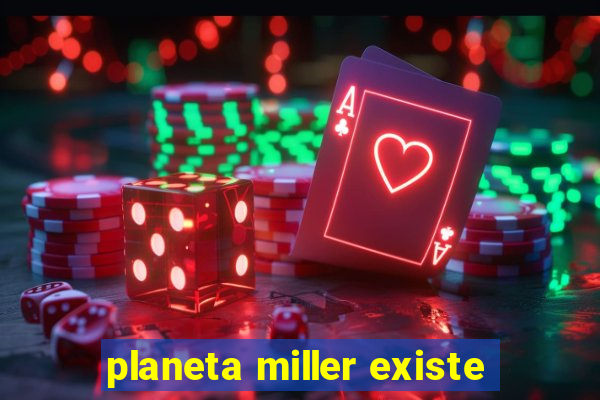 planeta miller existe