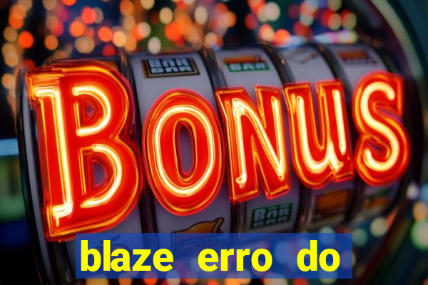 blaze erro do servidor interno